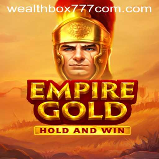 Discover the Exciting World of EmpireGold: Unleashing the Power of WEALTHBOX777