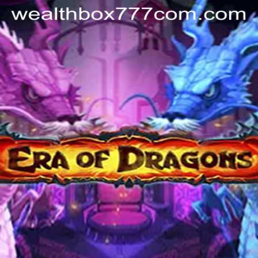 Discover the Epic World of EraOfDragons and Unleash Your Strategy with WEALTHBOX777