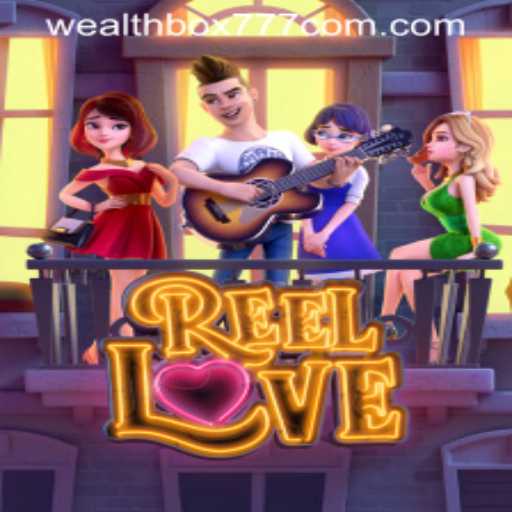 Unveiling ReelLove: A Journey into the World of Slot Gaming with WEALTHBOX777